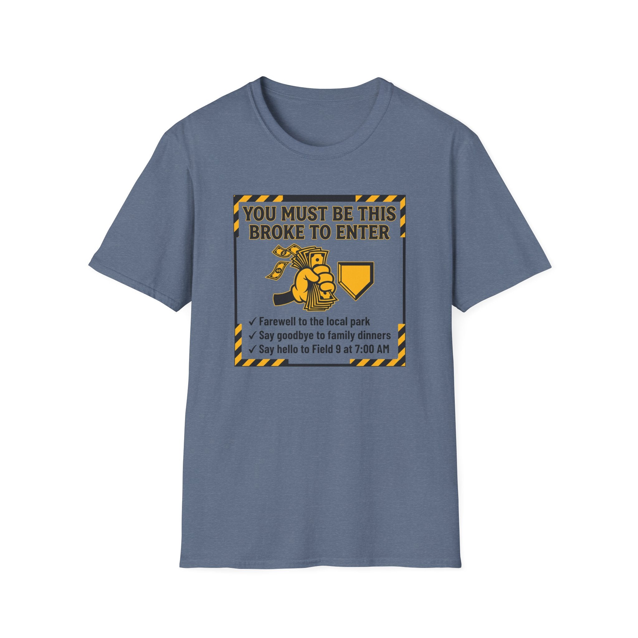 Must Be This Broke T-Shirt