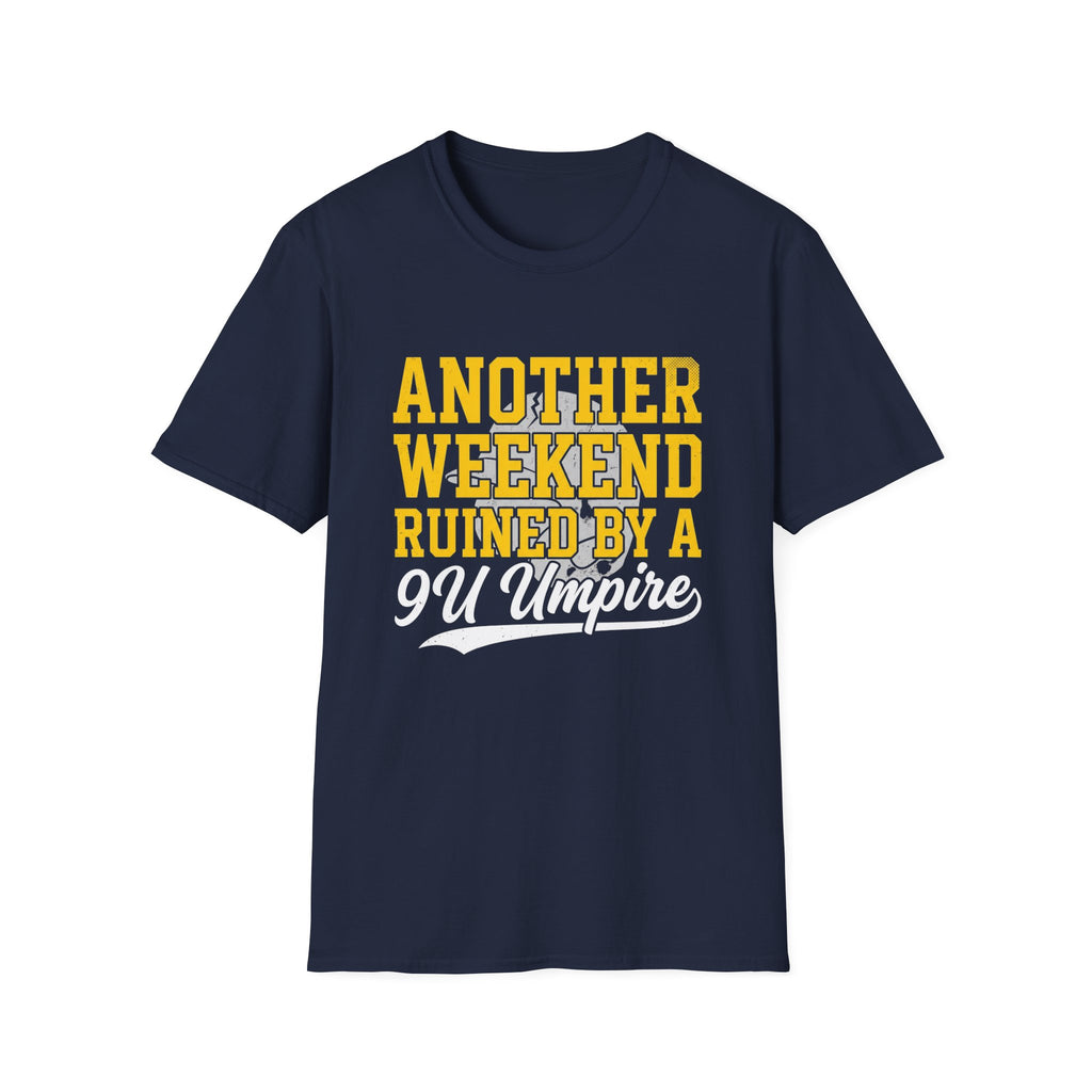 Another Weekend Ruined T-Shirt