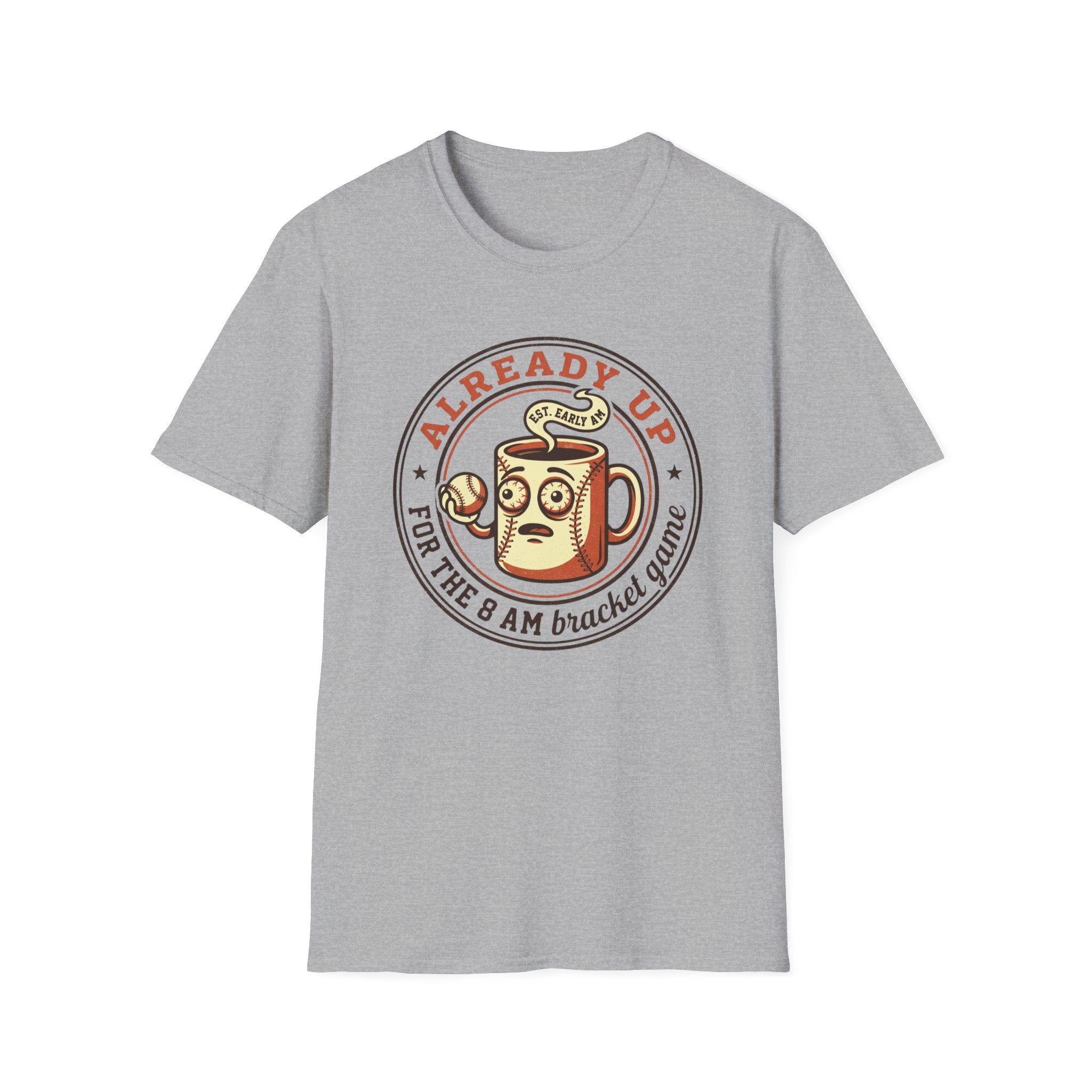 Already Up T-Shirt