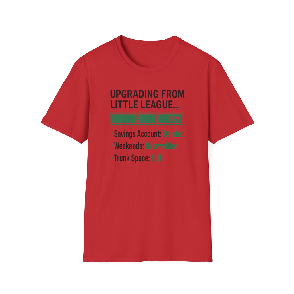 Upgrading From Little League T-Shirt