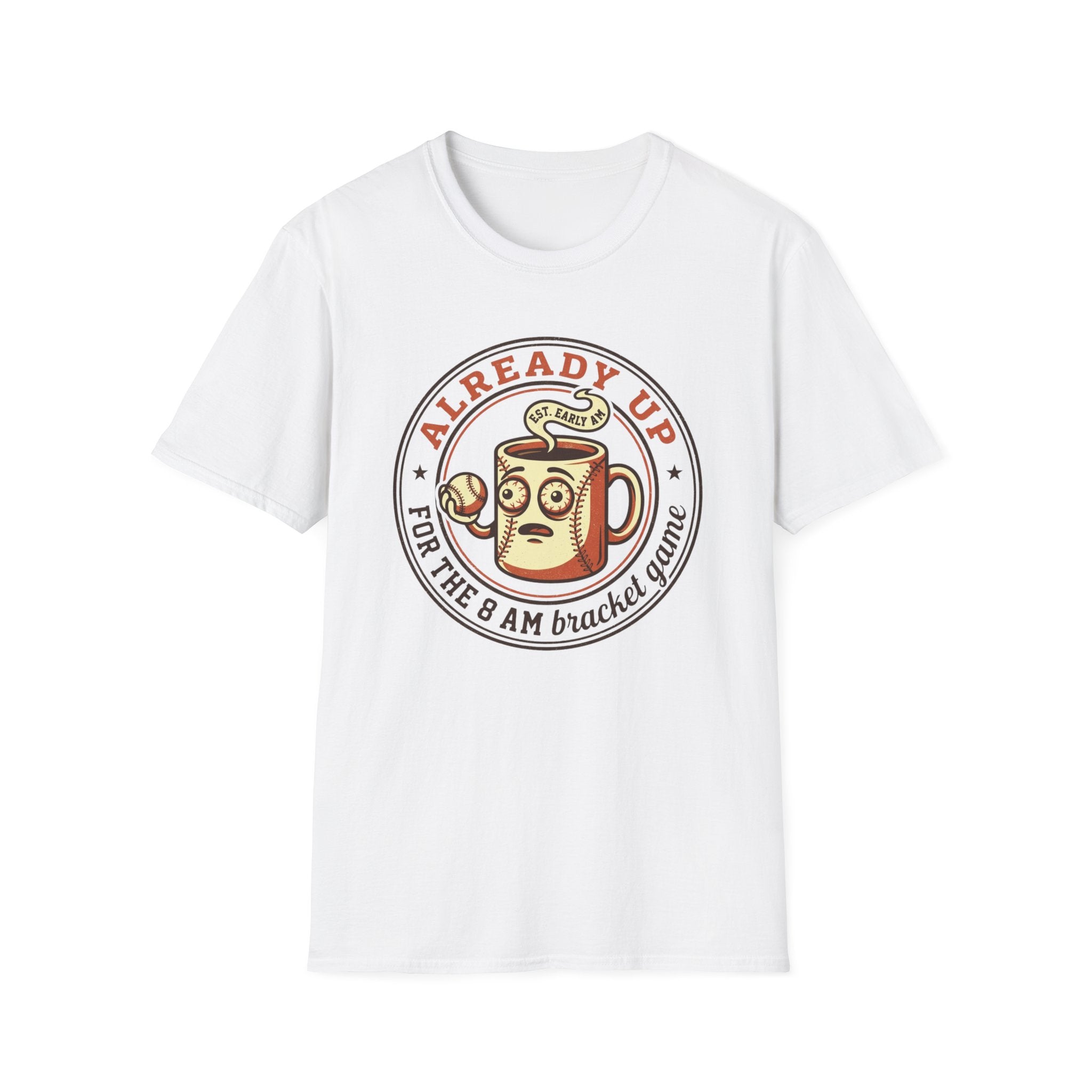 Already Up T-Shirt