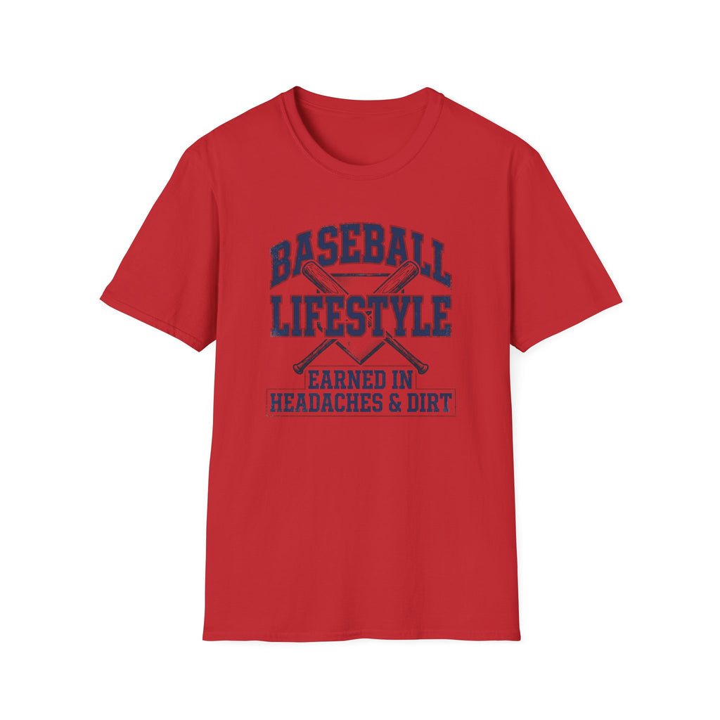 Earned in Headaches and Dirt T-Shirt