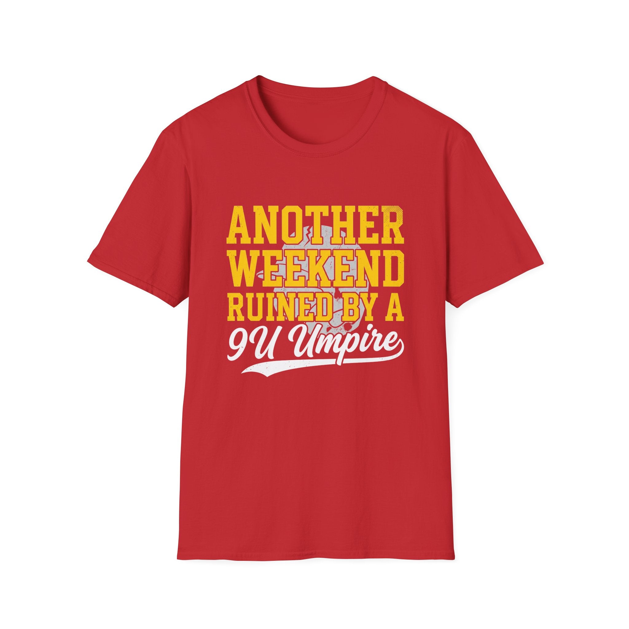 Another Weekend Ruined T-Shirt