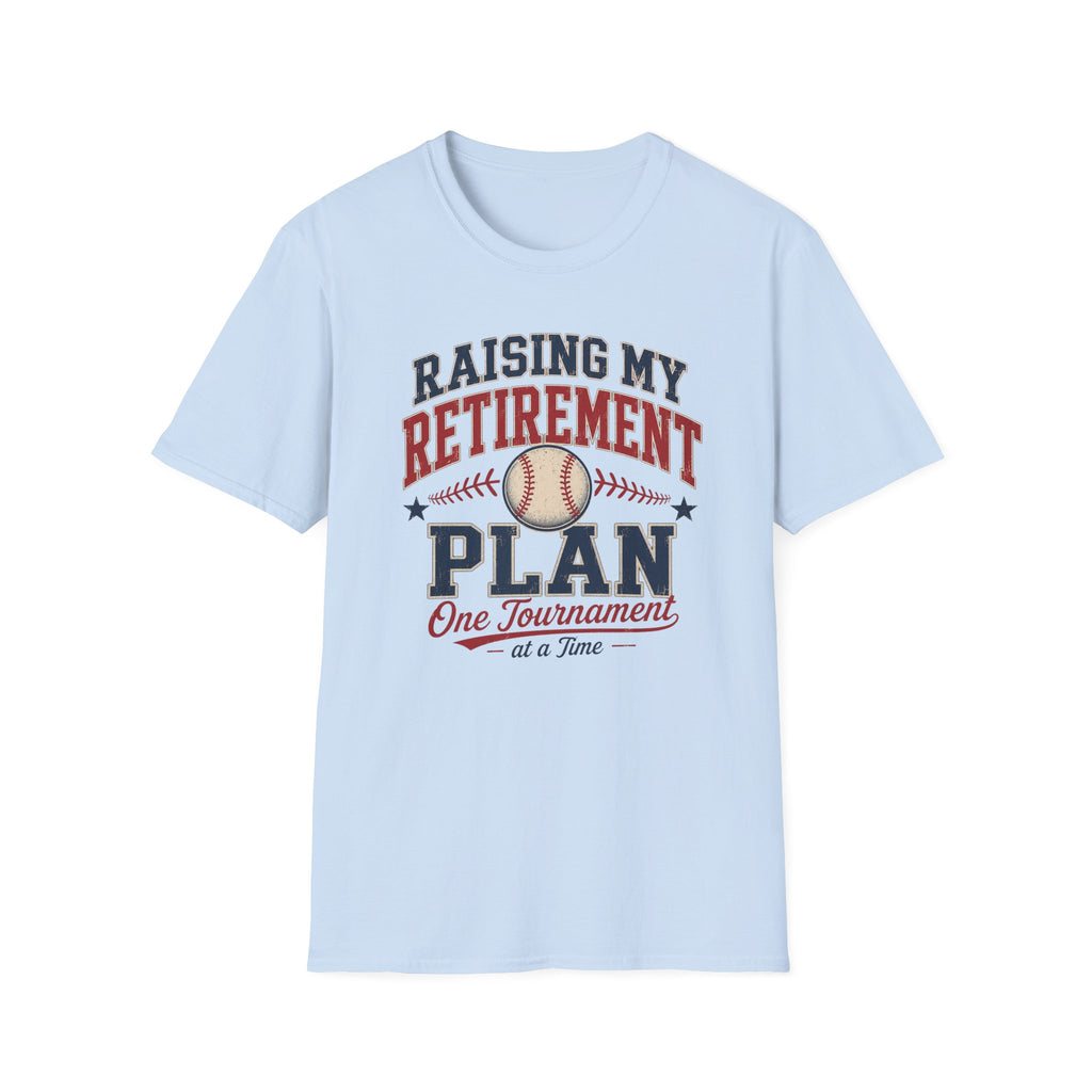 Raising My Retirement Plan T-Shirt