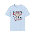 Raising My Retirement Plan T-Shirt