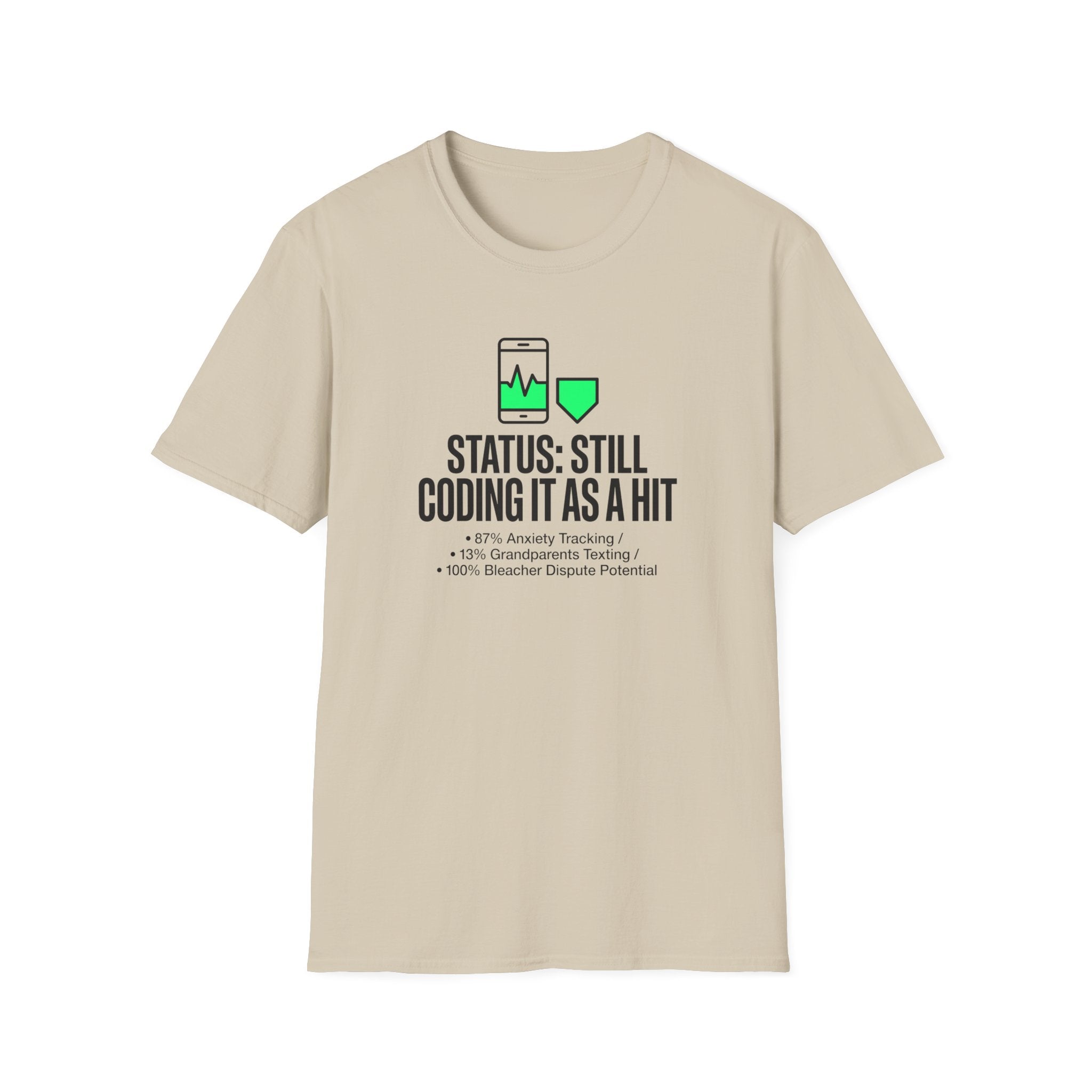 Still Coding as a Hit T-Shirt