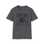 Travel Ball Survival Facts T-Shirt