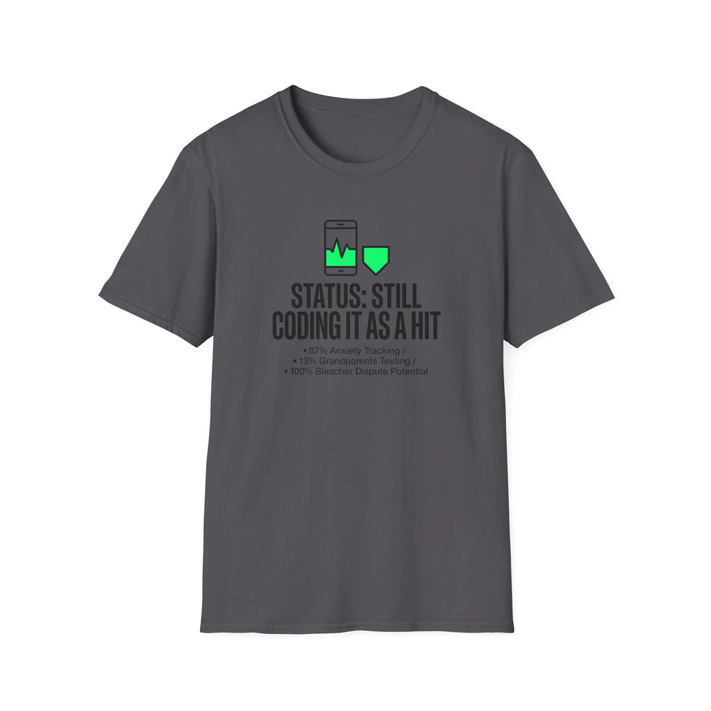 Still Coding as a Hit T-Shirt
