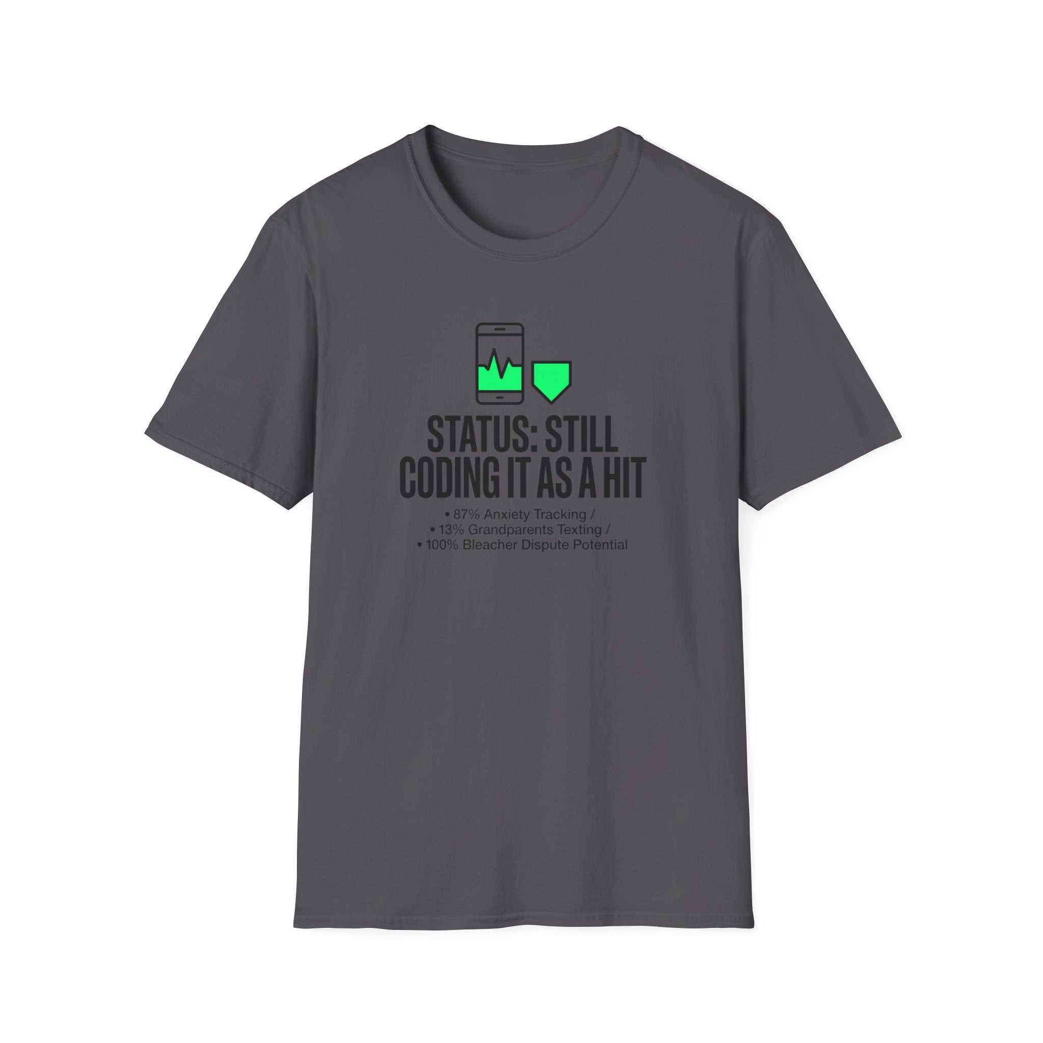 Still Coding as a Hit T-Shirt
