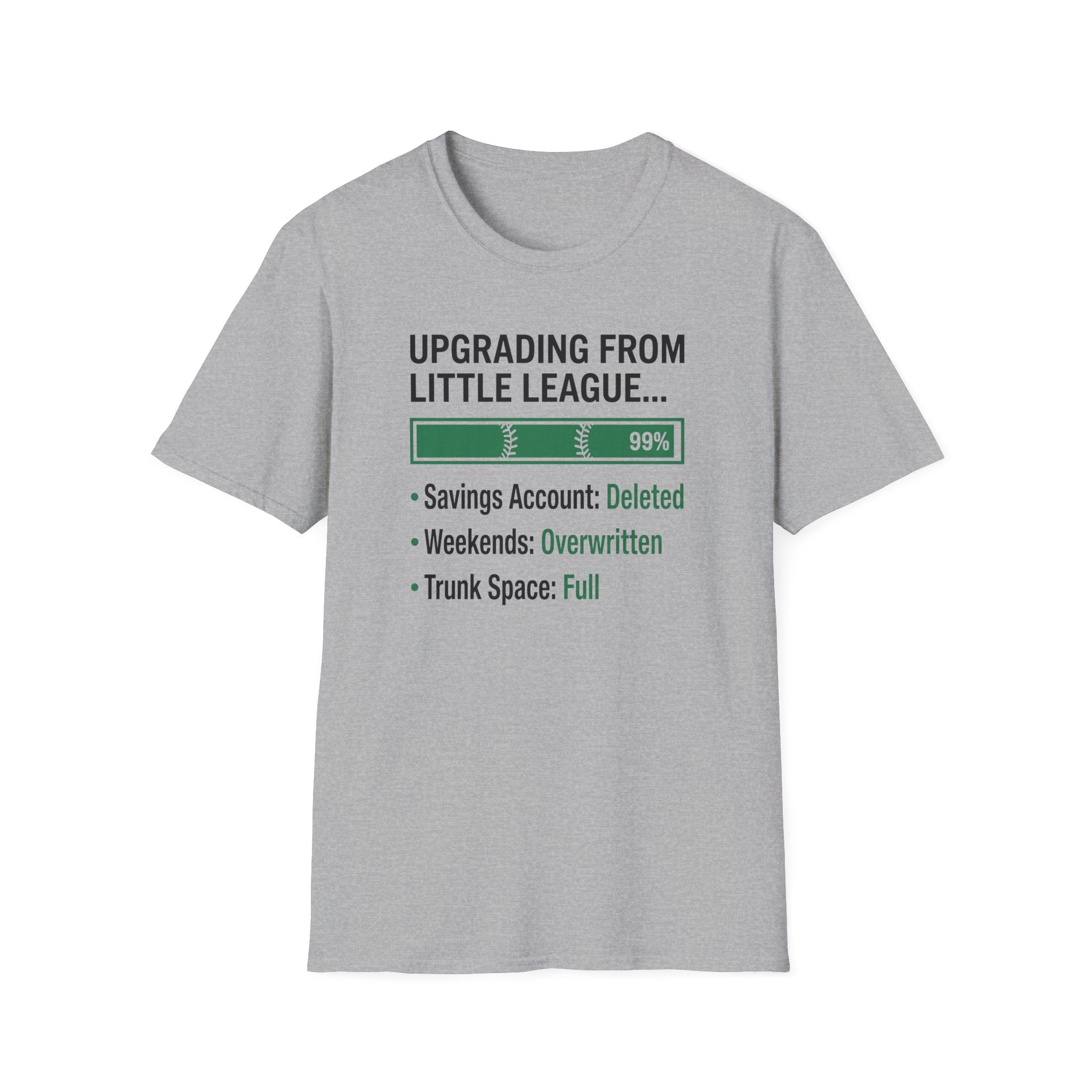 Upgrading From Little League T-Shirt