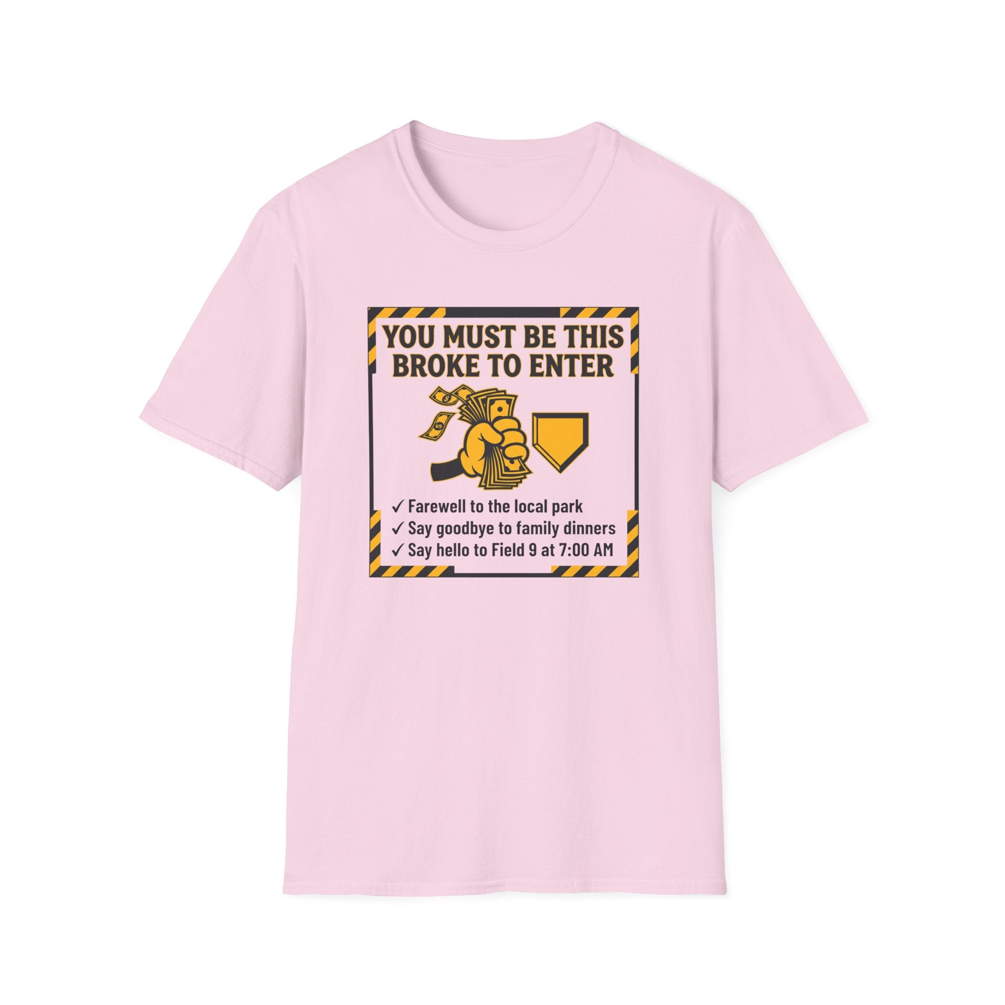 Must Be This Broke T-Shirt