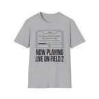 Now Playing Live on Field T-Shirt