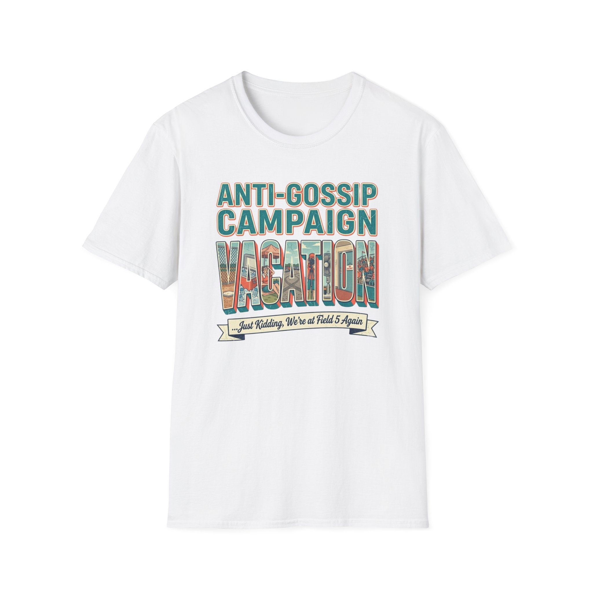 Anti Gossip Campaign Vacation T-Shirt