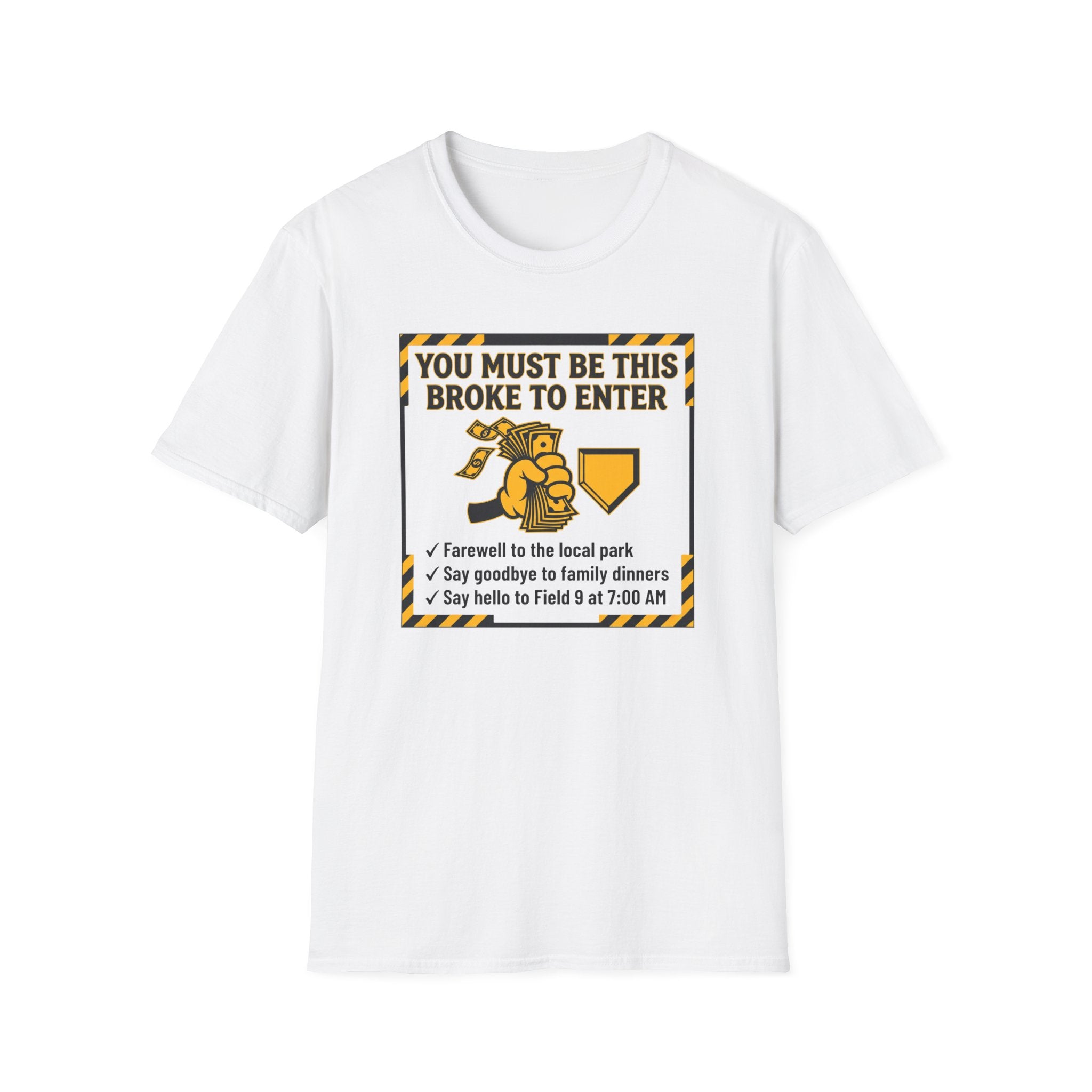 Must Be This Broke T-Shirt