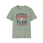 Raising My Retirement Plan T-Shirt