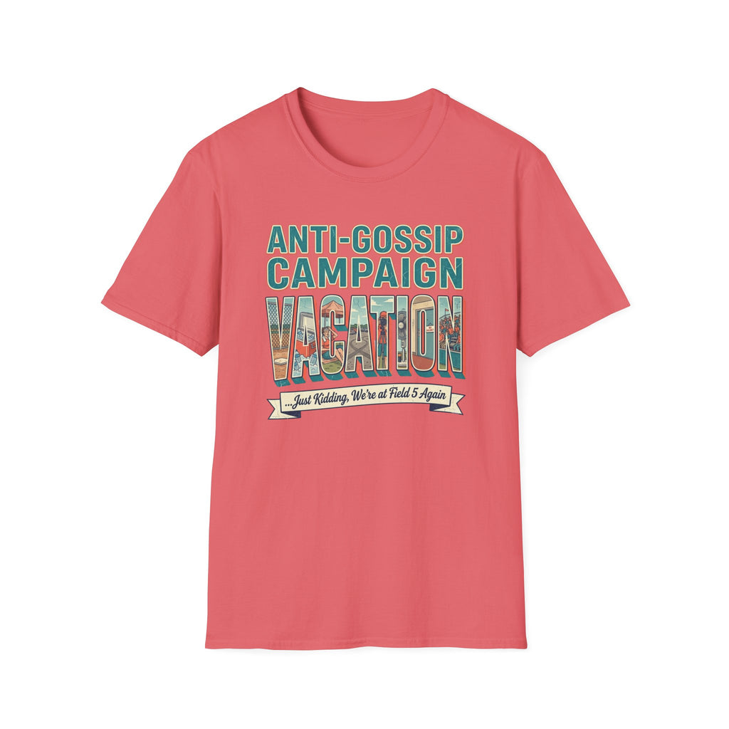 Anti Gossip Campaign Vacation T-Shirt