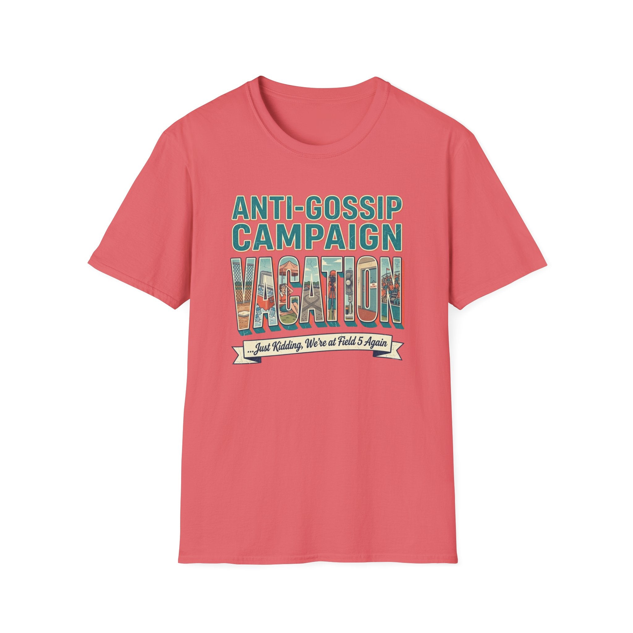 Anti Gossip Campaign Vacation T-Shirt