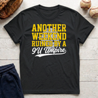 Another Weekend Ruined T-Shirt