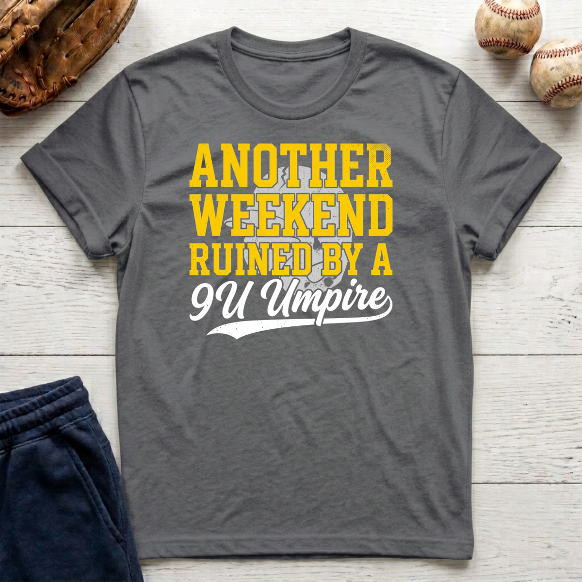 Another Weekend Ruined T-Shirt