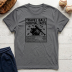 Travel Ball Survival Facts T-Shirt