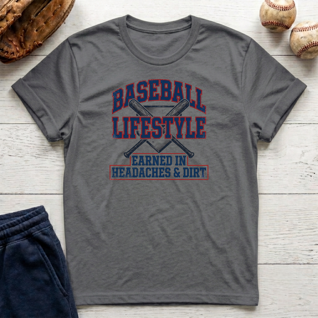 Earned in Headaches and Dirt T-Shirt