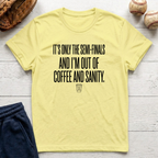 It's Only the Semis T-Shirt