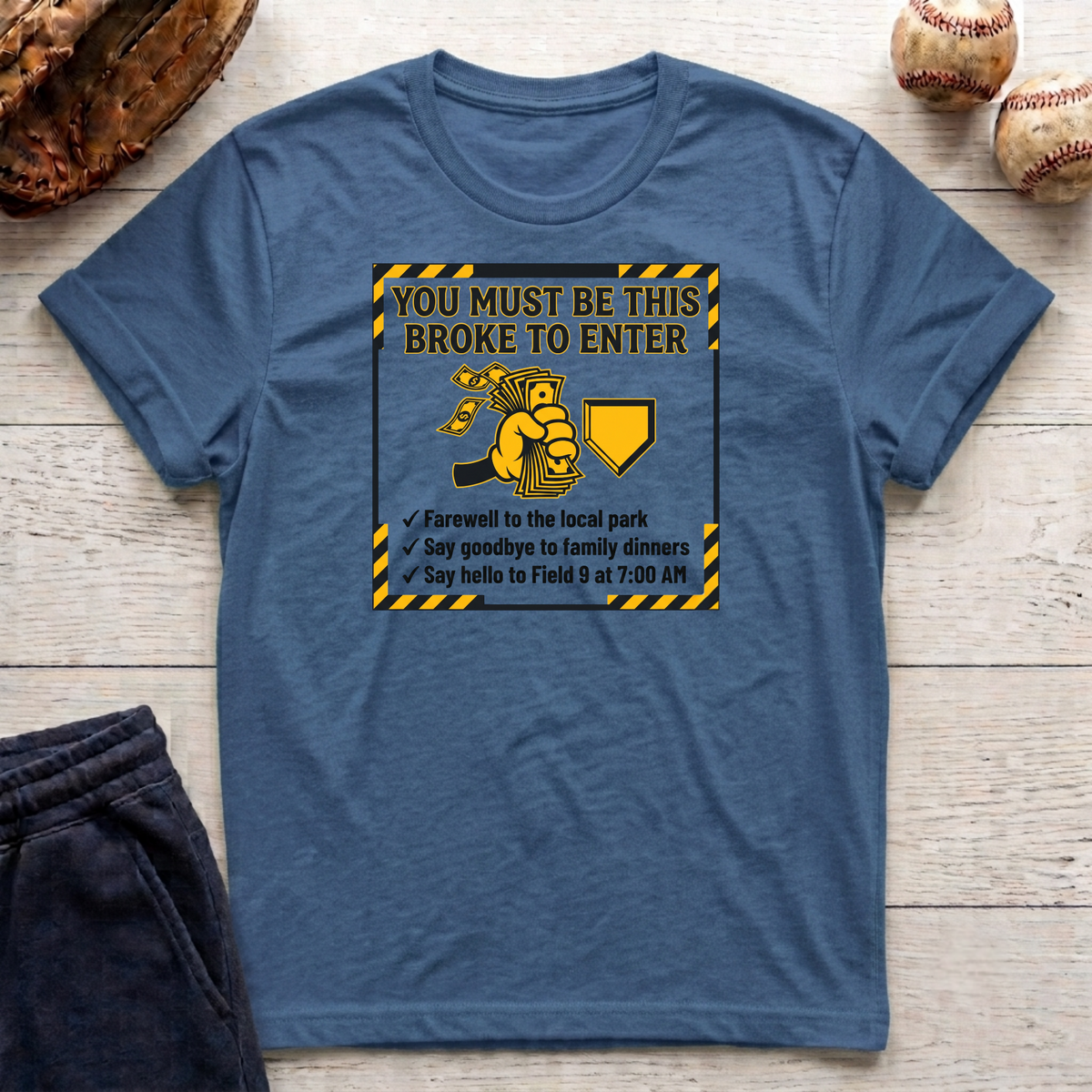 Must Be This Broke T-Shirt