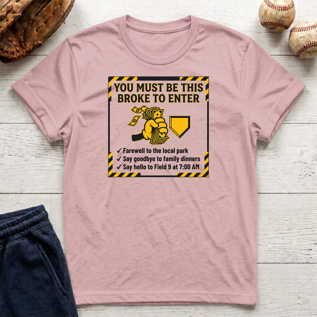 Must Be This Broke T-Shirt