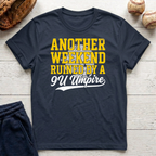 Another Weekend Ruined T-Shirt