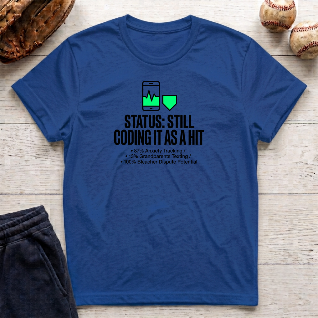 Still Coding as a Hit T-Shirt