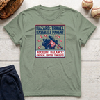 Hazard: Travel Baseball Parent T-Shirt