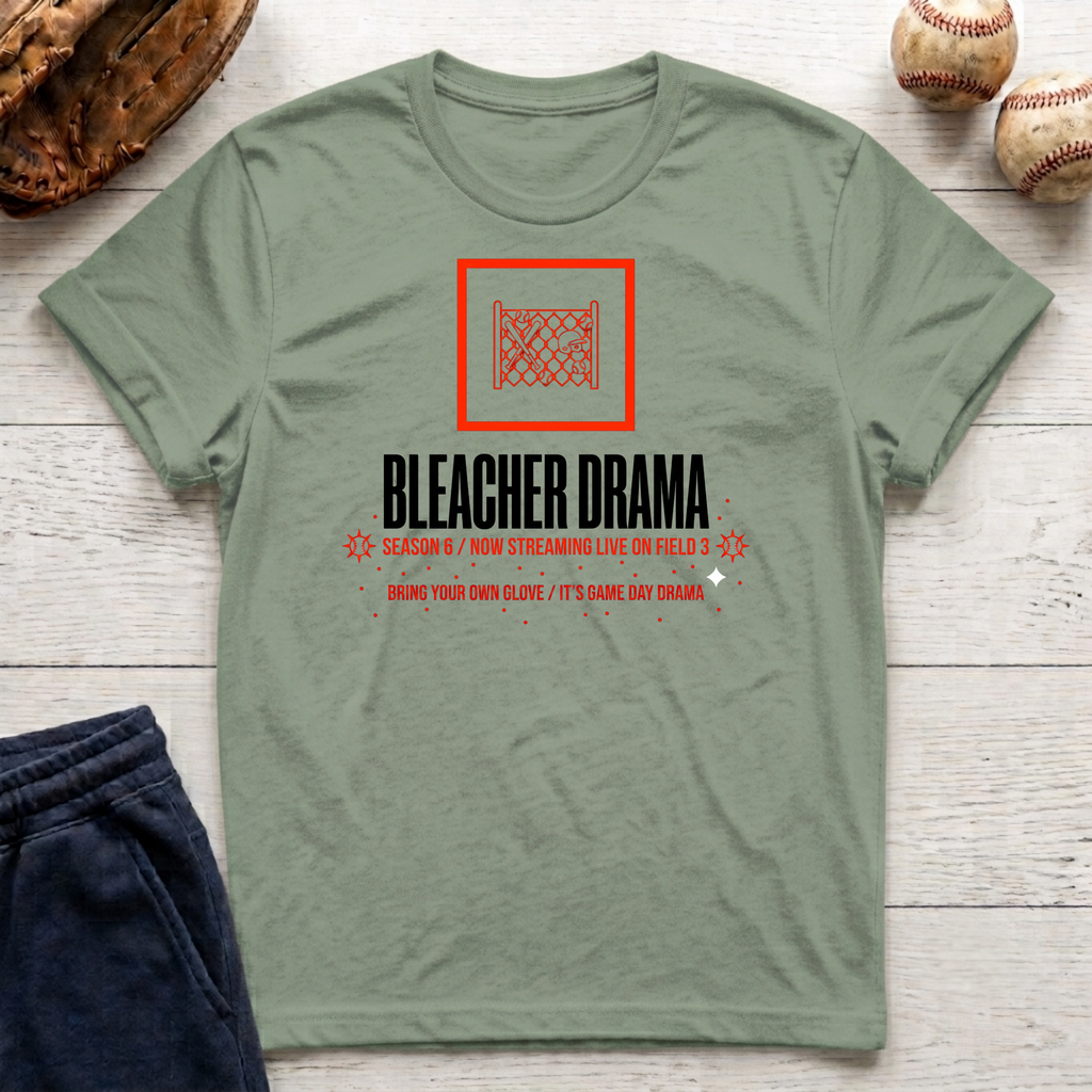 Bleacher Drama T-Shirt