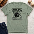 Travel Ball Survival Facts T-Shirt