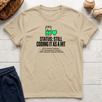 Still Coding as a Hit T-Shirt