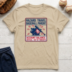 Hazard: Travel Baseball Parent T-Shirt