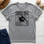 Travel Ball Survival Facts T-Shirt