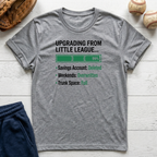 Upgrading From Little League T-Shirt