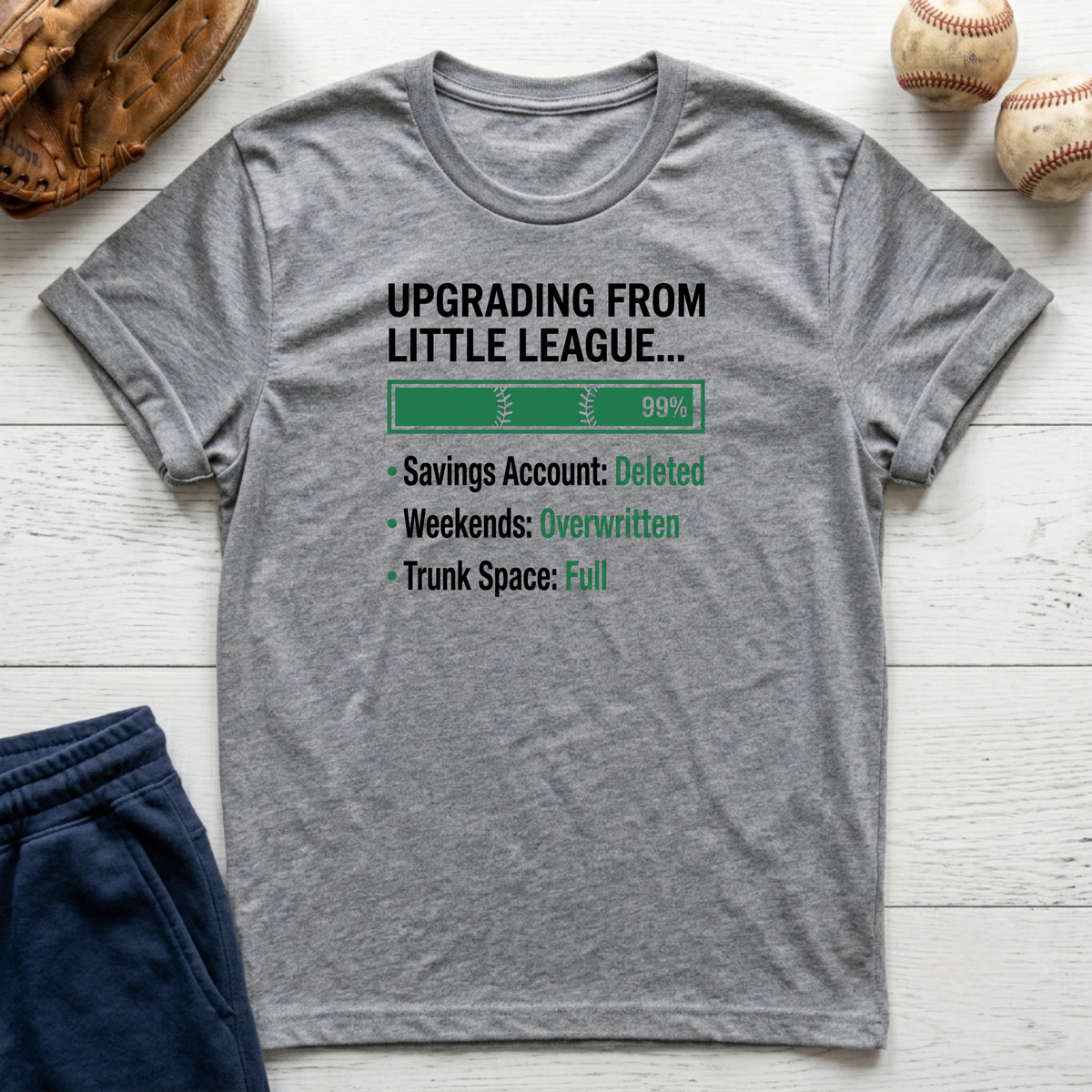 Upgrading From Little League T-Shirt