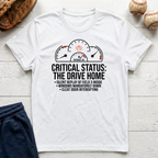 Critical Status T-Shirt