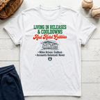 Living in Releases and Cooldowns T-Shirt