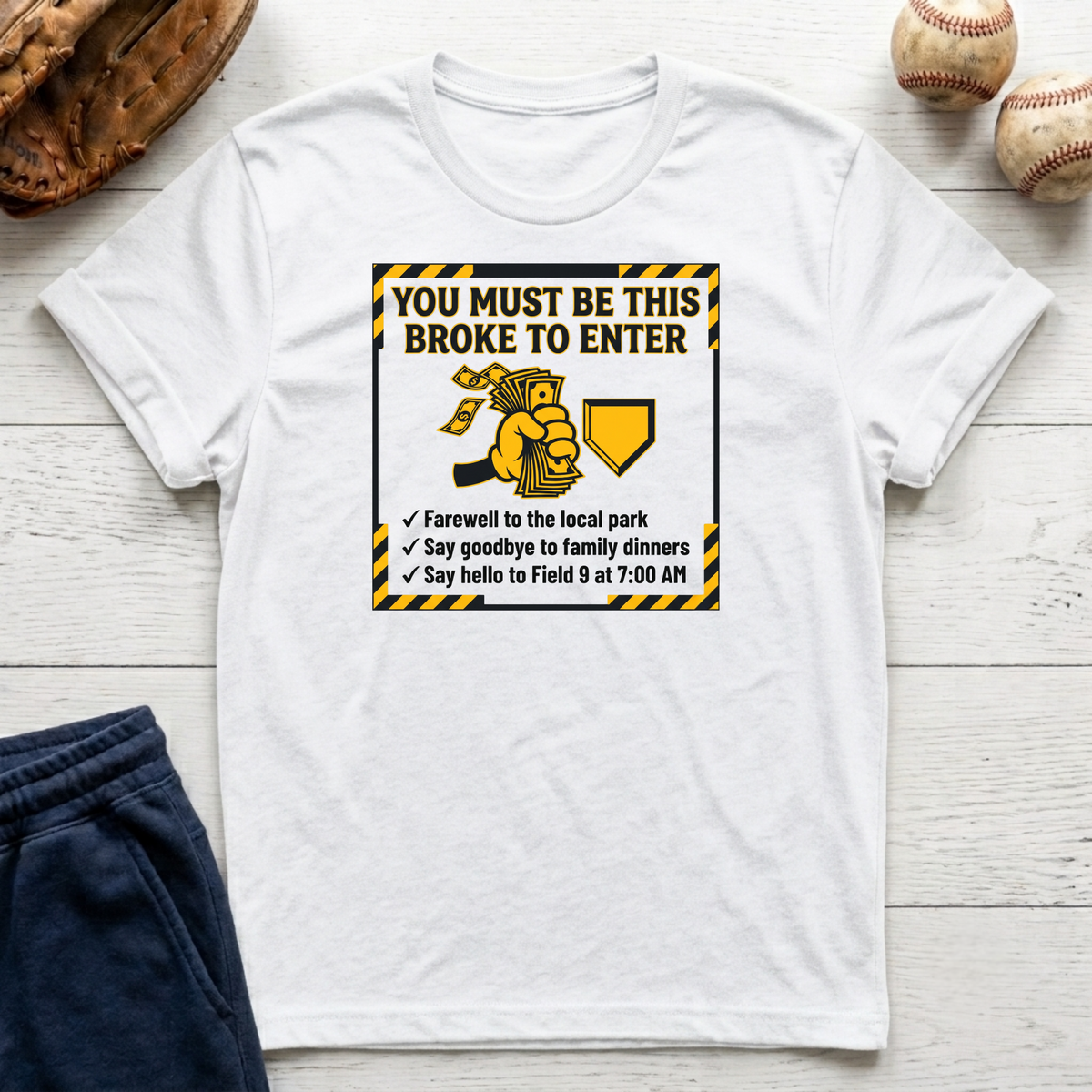 Must Be This Broke T-Shirt